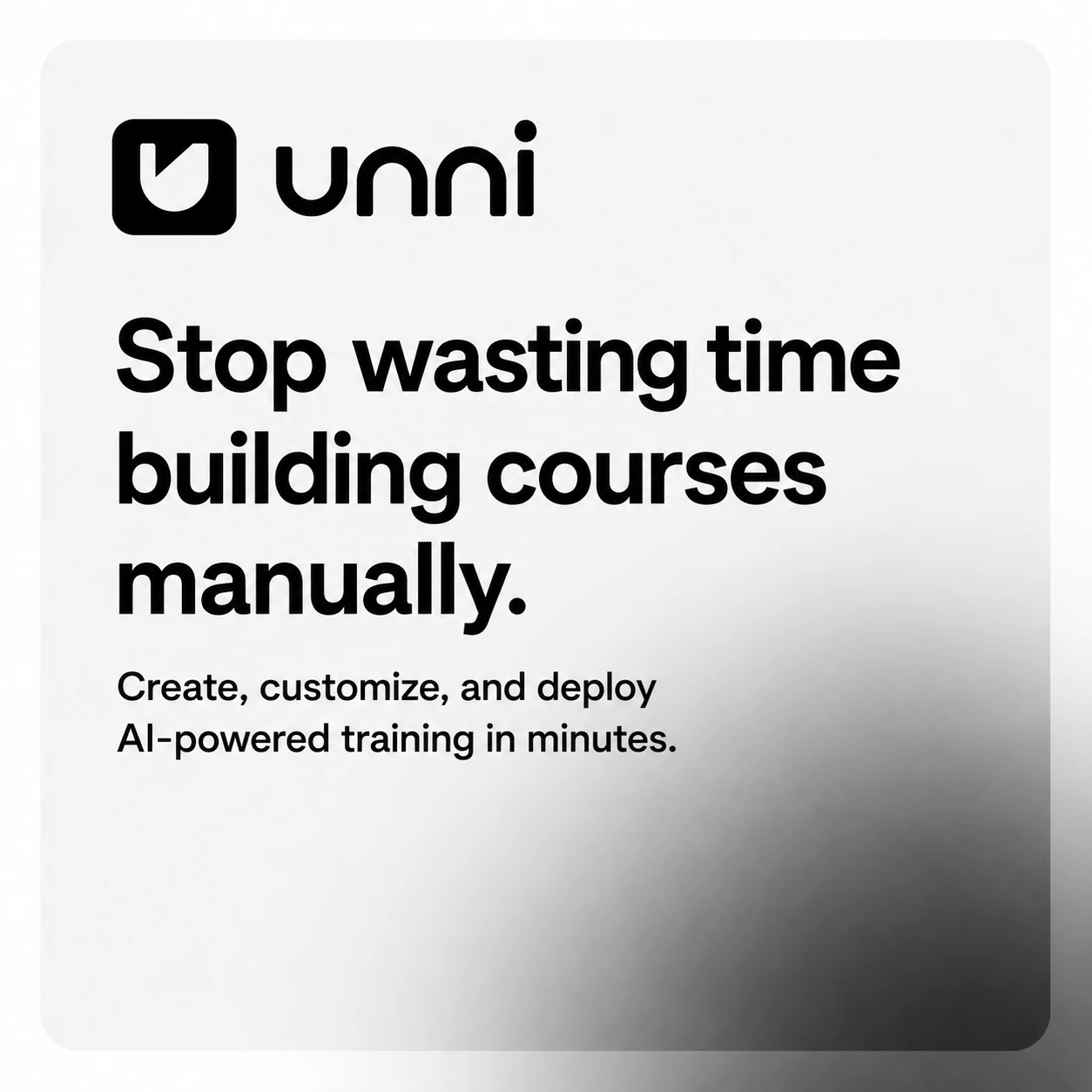 Stop wasting time building courses manually — Unni.ai